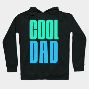 Cool Dad - Dad Fathers Day Hoodie